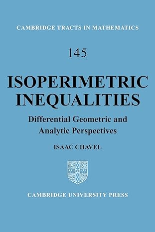 isoperimetric inequalities differential geometric and analytic perspectives 1st edition isaac chavel