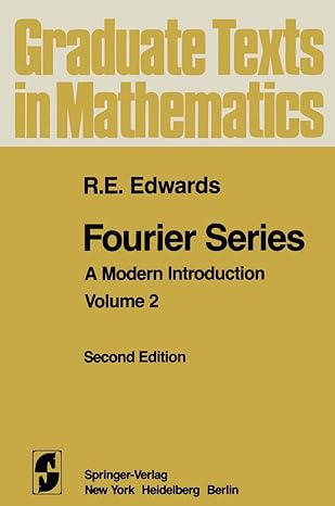 fourier series a modern introduction volume 2 1st edition r e edwards 1461381584, 978-1461381587