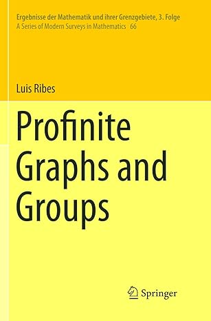 profinite graphs and groups 1st edition luis ribes 3030104249, 978-3030104245