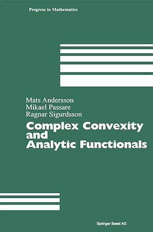 complex convexity and analytic functionals 1st edition mats andersson ,mikael passare ,ragnar sigurdsson