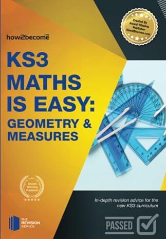 ks3 maths is easy geometry and measures in depth revision advice for the new ks3 curriculum 1st edition