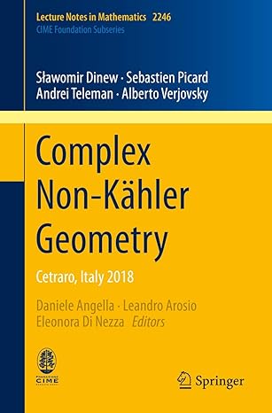 complex non kahler geometry cetraro italy 2018 1st edition slawomir dinew ,sebastien picard ,andrei teleman