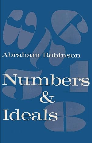 numbers and ideals an introduction to some basic concepts of algebra and number theory 1st edition abraham