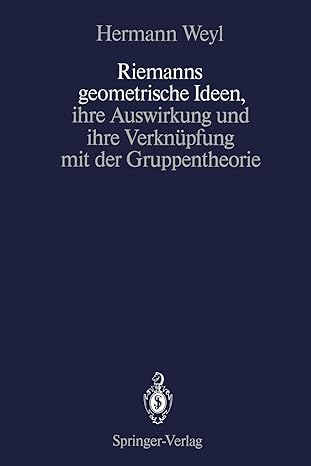 riemanns geometrische ideen ihre auswirkung und ihre verknupfung mit der gruppentheorie 1st edition hermann
