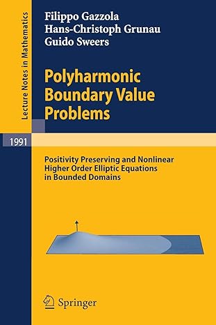 polyharmonic boundary value problems positivity preserving and nonlinear higher order elliptic equations in