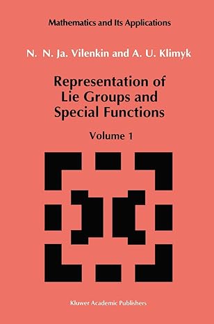 representation of lie groups and special functions volume 1 simplest lie groups special functions and