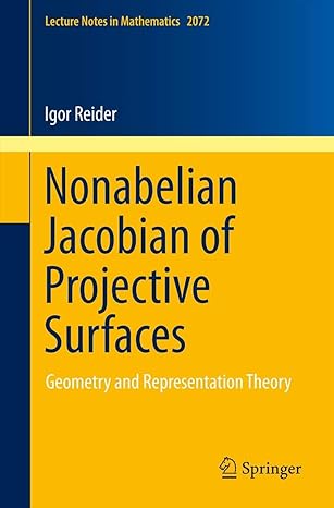 nonabelian jacobian of projective surfaces geometry and representation theory 2013th edition igor reider