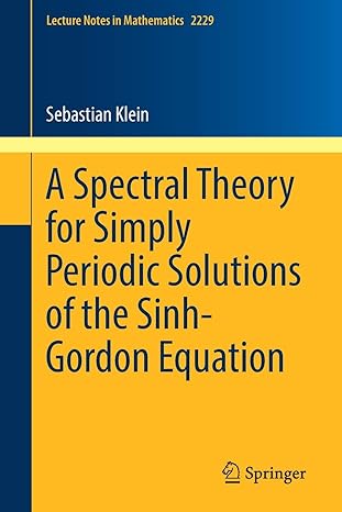 a spectral theory for simply periodic solutions of the sinh gordon equation 1st edition sebastian klein