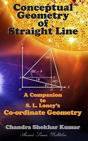 conceptual geometry of straight line a companion to s l loneys co ordinate geometry 1st edition chandra