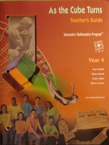 as the cube turns teachers guide interactive mathematics program year 4 grades 9 12 2000th edition dan fendel