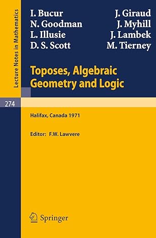 toposes algebraic geometry and logic dalhousie university halifax january 16 19 1971 1st edition f w lawvere