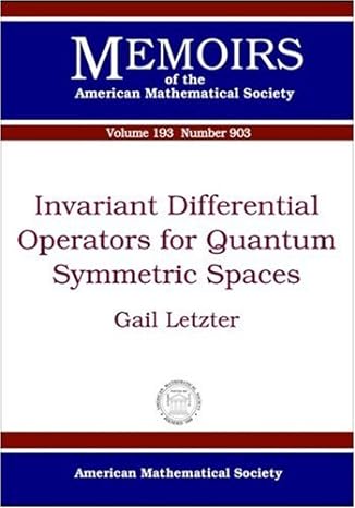 invariant differential operators for quantum symmetric spaces 1st edition gail letzter 0821841319,
