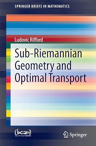 sub riemannian geometry and optimal transport 1st edition ludovic rifford 3319048031, 978-3319048031
