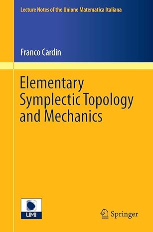 elementary symplectic topology and mechanics 1st edition franco cardin 331911025x, 978-3319110257