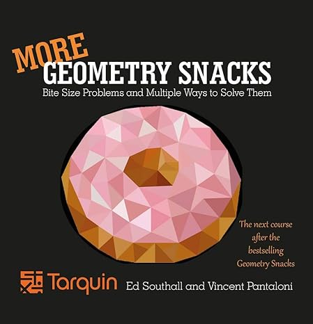 more geometry snacks bite size problems and how to solve them none edition ed southall ,vincent pantaloni