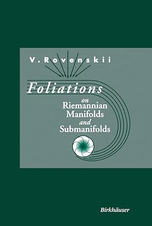 foliations on riemannian manifolds and submanifolds 1998th edition vladimir rovenski 1461287170,