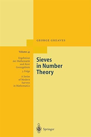 sieves in number theory 1st edition george greaves 3642074952, 978-3642074950