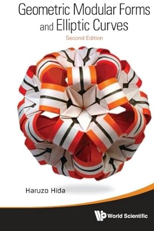 geometric modular forms and elliptic curves 1st edition haruzo hida b00gygo6li