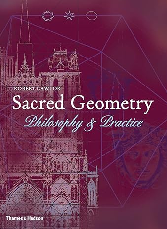 Sacred Geometry Philosophy And Practice