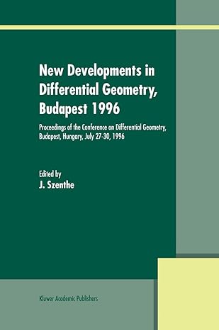 new developments in differential geometry budapest 1996 proceedings of the conference on differential