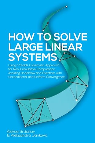 how to solve large linear systems using a stable cybernetic approach for non cumulative computation avoiding