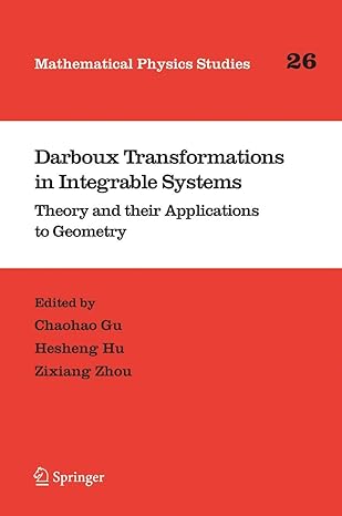 darboux transformations in integrable systems theory and their applications to geometry 1st edition chaohao