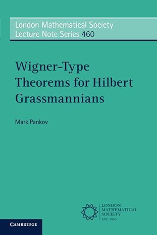 wigner type theorems for hilbert grassmannians 1st edition mark pankov 1108790917, 978-1108790918