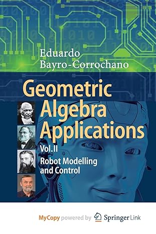 geometric algebra applications volume ii robot modelling and control 1st edition eduardo bayro corrochano
