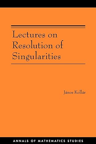 lectures on resolution of singularities 1st edition janos kollar 0691129231, 978-0691129235