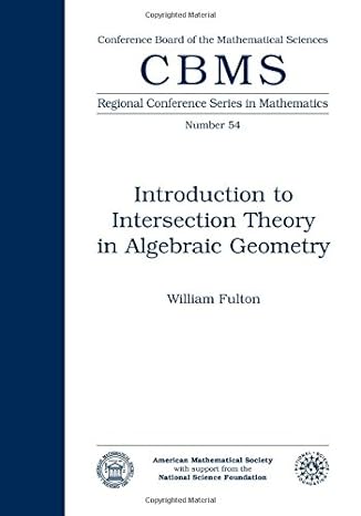 introduction to intersection theory in algebraic geometry 1st edition william fulton 0821807048,