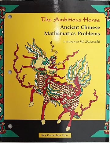 the ambitious horse ancient chinese mathematics problems 2000th edition lawrence swienciki 1559534613,