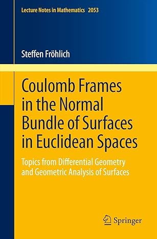 coulomb frames in the normal bundle of surfaces in euclidean spaces topics from differential geometry and