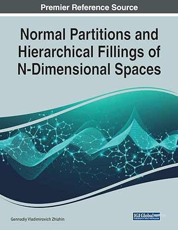 normal partitions and hierarchical fillings of n dimensional spaces 1st edition gennadiy vladimirovich