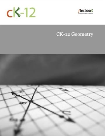 ck 12 geometry 1st edition ck 12 foundation b0042xa2z4