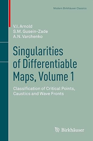 singularities of differentiable maps volume 1 classification of critical points caustics and wave fronts