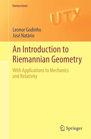an introduction to riemannian geometry with applications to mechanics and relativity 2014th edition leonor