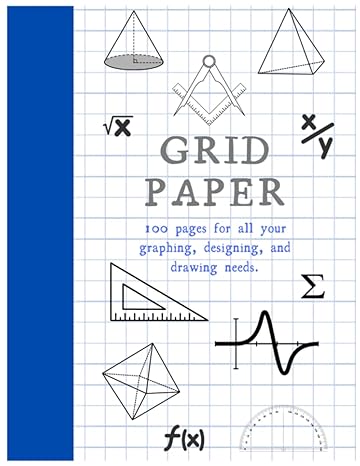 grid paper 100 pages for all your graphing designing and drawing needs 1st edition austin mcclelland ph d