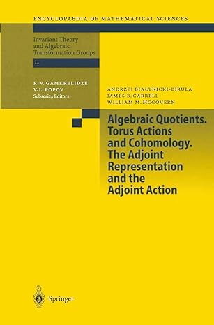 algebraic quotients torus actions and cohomology the adjoint representation and the adjoint action 1st