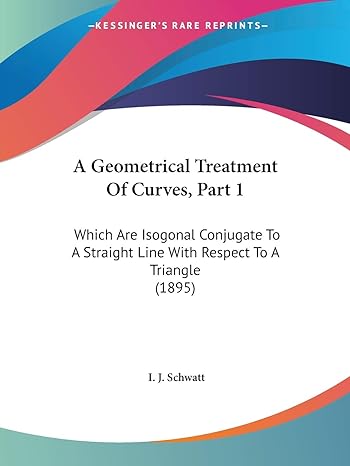 a geometrical treatment of curves part 1 which are isogonal conjugate to a straight line with respect to a