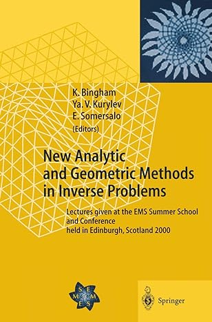 new analytic and geometric methods in inverse problems lectures given at the ems summer school and conference