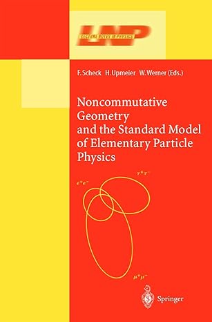 noncommutative geometry and the standard model of elementary particle physics 1st edition florian scheck
