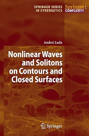 nonlinear waves and solitons on contours and closed surfaces 1st edition andrei ludu 3642091962,