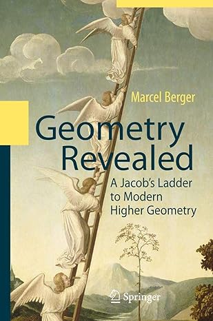 geometry revealed a jacobs ladder to modern higher geometry 1st edition marcel berger ,lester j senechal