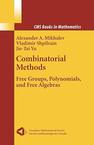 combinatorial methods free groups polynomials and free algebras 1st edition vladimir shpilrain ,alexander