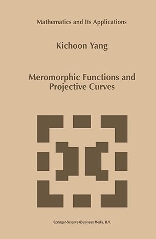 meromorphic functions and projective curves 1st edition kichoon yang 904815149x, 978-9048151493