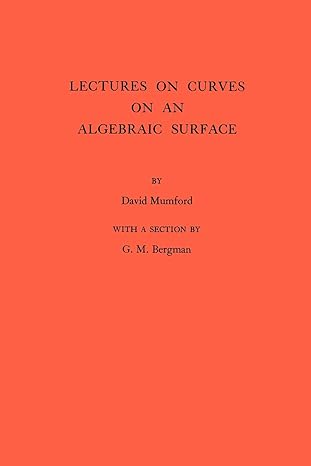 lectures on curves on an algebraic surface volume 59 1st edition david mumford 0691079935, 978-0691079936