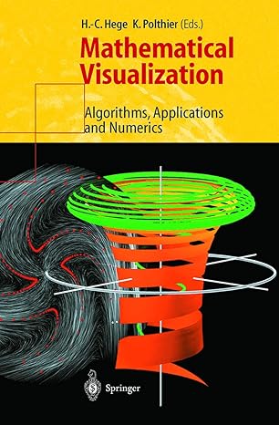 mathematical visualization algorithms applications and numerics 1st edition h c hege ,k polthier 3642083730,