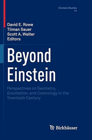 beyond einstein perspectives on geometry gravitation and cosmology in the twentieth century 1st edition david