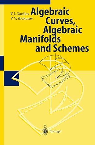 algebraic geometry i algebraic curves algebraic manifolds and schemes 1994th. 2nd print edition v i danilov