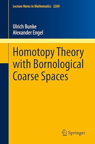 homotopy theory with bornological coarse spaces 1st edition ulrich bunke ,alexander engel 3030513343,